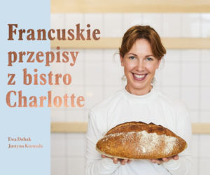 Francuskie przepisy z bistro Charlotte