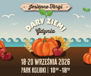 Weekend pełen smaków i tradycji! Gdynia zaprasza na 33. Dary Ziemi