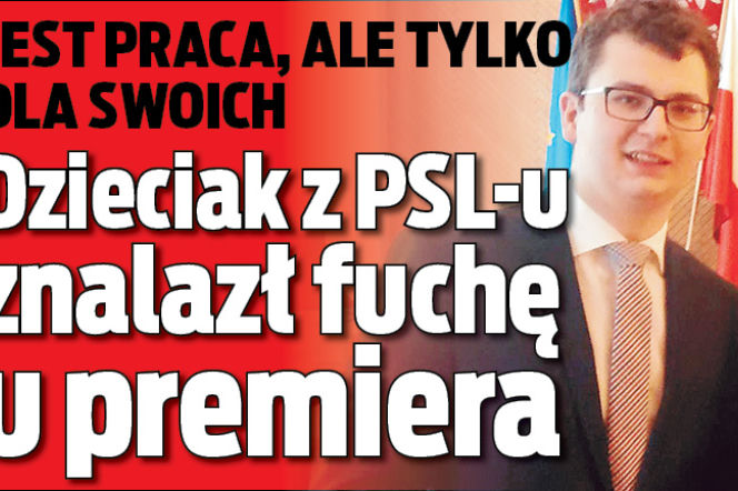 Dzieciak z PSL-u znalazł fuchę u premiera