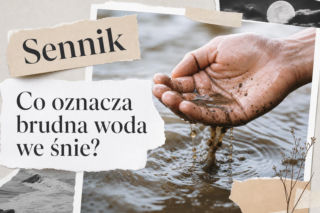 Brudna woda we śnie - znaczenie snu. Kiedy to ostrzeżenie?