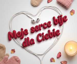 Kartki na Walentynki pełne ciepła i humoru