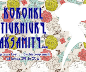 Wystawa kostumów historycznych w Zamościu