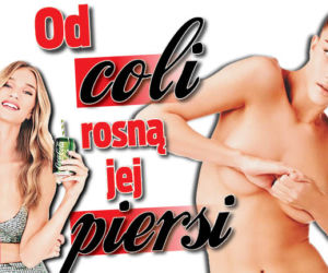 Od coli rosną jej piersi 