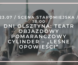 Lato Na Wypasie w Olsztynie. Zobacz, co będzie się działo w lipcu! [PROGRAM IMPREZ]