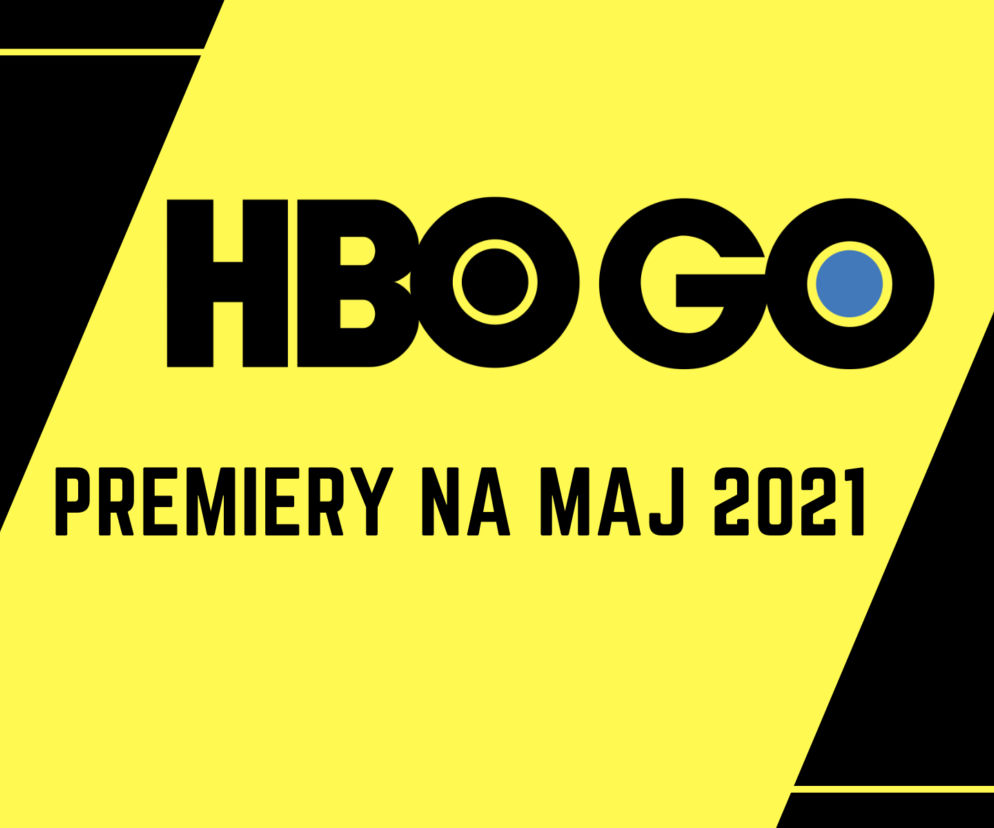 HBO GO maj 2021