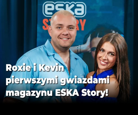 ESKA Story - Roxie i Kevin