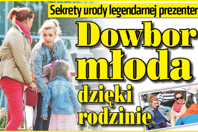 Dowbor młoda dzięki rodzinie