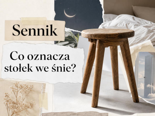 Stołek we śnie - co oznacza? Znaczenie snu i najczęstsze interpretacje