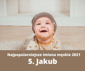 Ranking imion 2021. Te imiona najczęściej nadawano dzieciom [TOP 10]