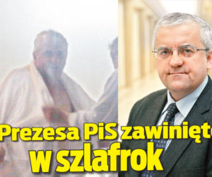 wiceprezesa Pis zawinięto w szlafrok