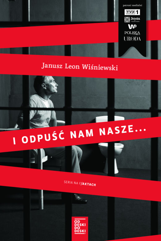 Janusz Leon Wiśniewski, „I odpuść nam nasze...”