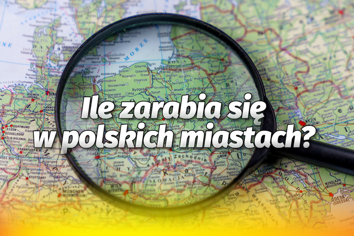 Ile zarabia sie w polskich miastach?