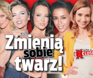 Zmienią sobie twarz!
