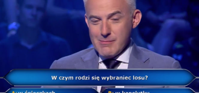 Wybraniec losu rodzi się w... ODPOWIEDŹ do pytania w Milionerach 