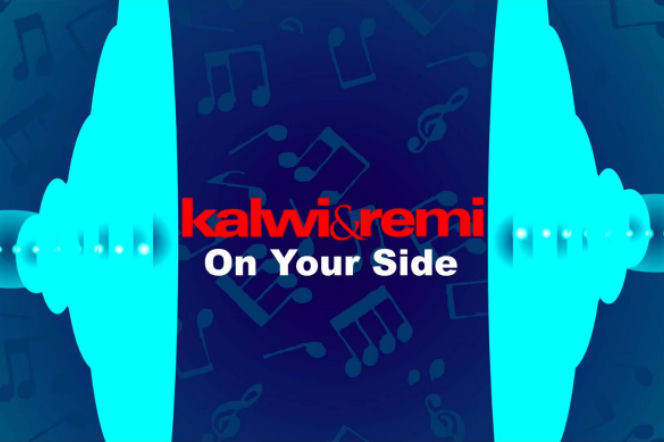 Kalwi & Remi - On Your Side