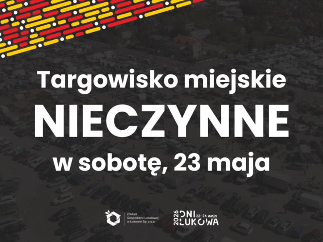 W sobotę 23 maja targowisko w Łukowie będzie nieczynne
