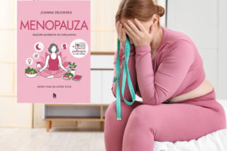 „Menopauza. Dojrzałe podejście do odżywiania” poradnik Joanny Zielewskiej