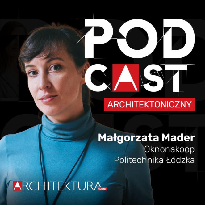 Małgorzata Mader. Intymny wymiar architektury