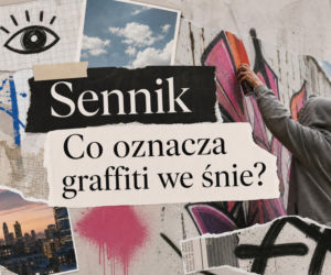 Sennik: graffiti we śnie. Znaczenie snu, emocje i najczęstsze warianty