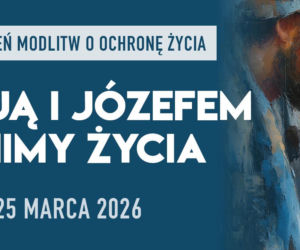 19 marca startuje VI Tydzień Modlitw o Ochronę Życia 