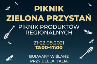 Piknik Zielona Przystań na Bulwarach Wiślanych! Zakochaj się w smakach Mazowsza
