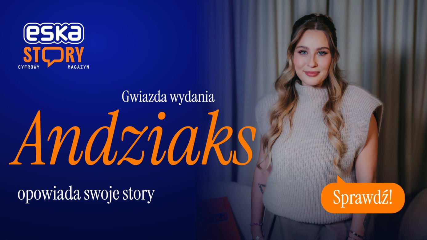 ESKA Story - Andziaks