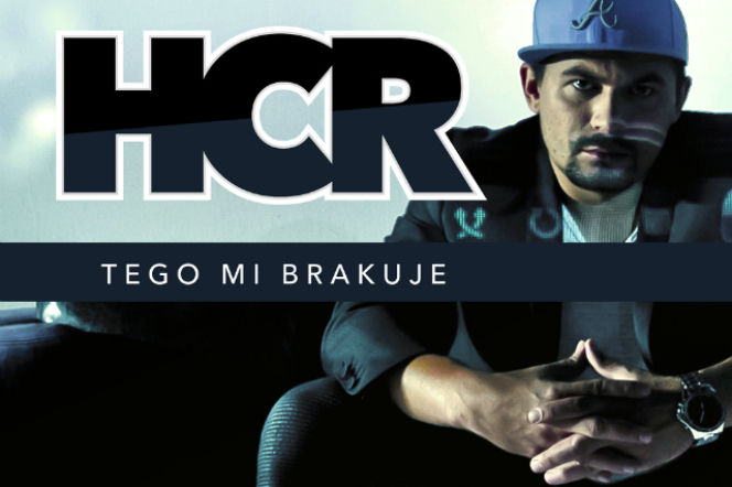 HCR - Tego Mi Brakuje