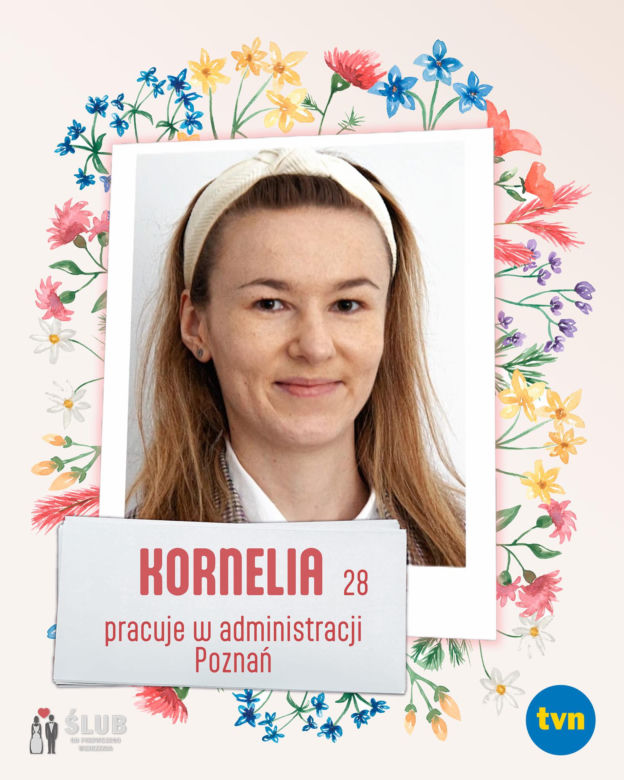 Kornelia ze "Ślubu od pierwszego wejrzenia"