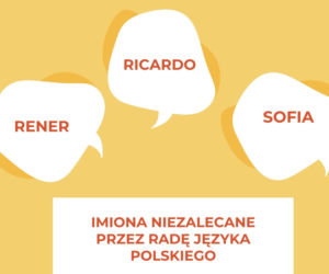 IMIONA NIEZALECANE przez Radę Języka Polskiego