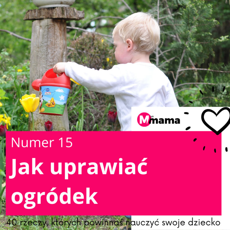 Jak uprawiać ogródek