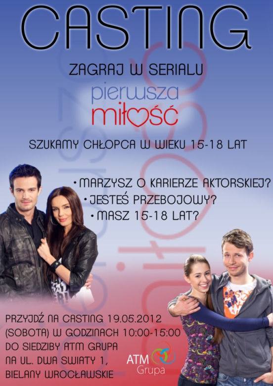 Castingi do serialu PIERWSZA MIŁOŚĆ, województwo DOLNOŚLĄSKIE, MAJ 2012 - gdzie i kiedy SPIS