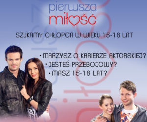 Castingi do serialu PIERWSZA MIŁOŚĆ, województwo DOLNOŚLĄSKIE, MAJ 2012 - gdzie i kiedy SPIS
