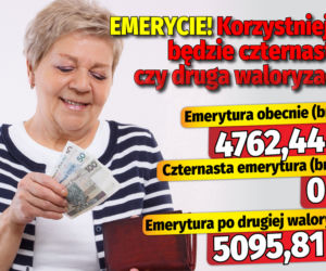 Emerycie! Korzystniejsza będzie czternastka, czy druga waloryzacja?