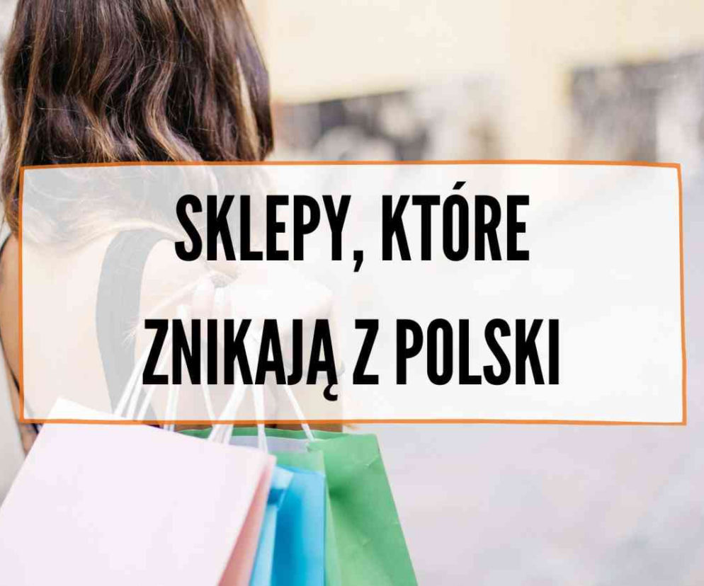 Znane marki znikają z Polski. Tych sklepów już nie ma lub niedługo nie będzie