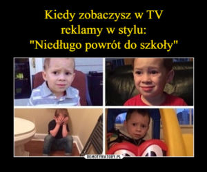 Memy na koniec wakacji 2021 - śmieszne obrazki na start roku szkolnego! 