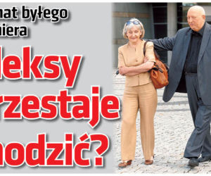 Oleksy przestaje chodzić?