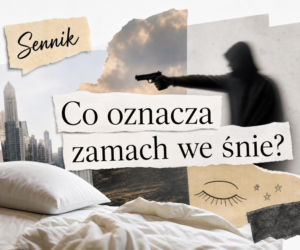 Zamach we śnie - co oznacza? Znaczenie snu i interpretacje