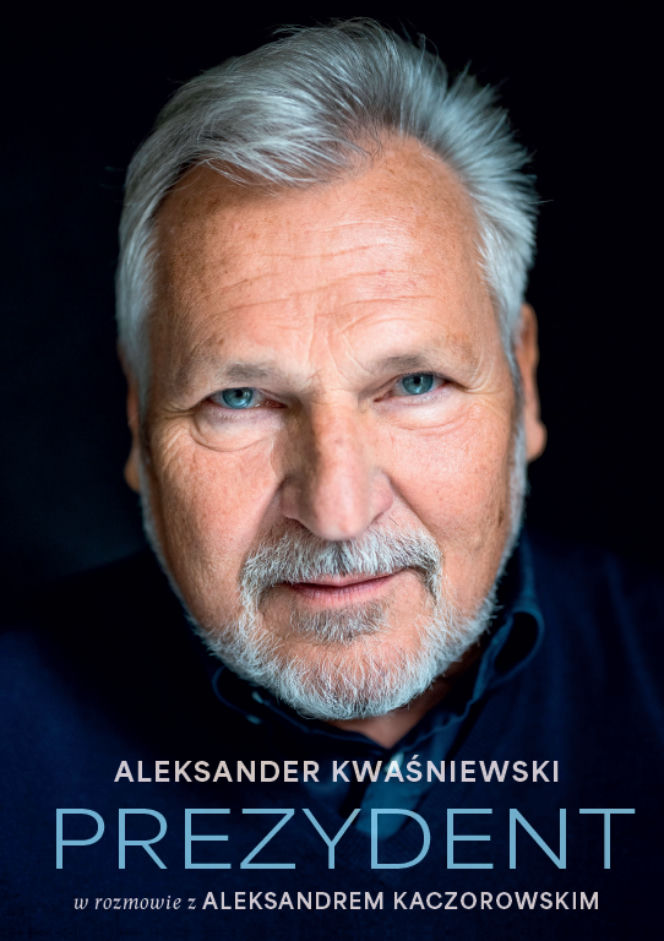 „Prezydent. Aleksander Kwaśniewski w rozmowie z Aleksandrem Kaczorowskim