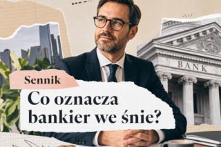 Sennik: bankier we śnie. Co oznacza taki sen?