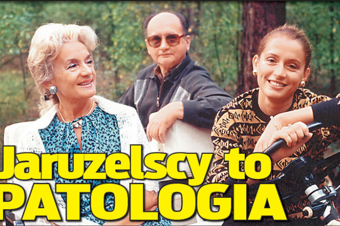 Jaruzelscy to patologia