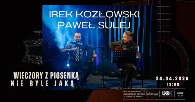 Koncert Irka Kozłowskiego i Pawła Suleja już 24 kwietnia w UOK