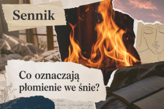 Płomienie we śnie: znaczenie snu. Jak je interpretować?