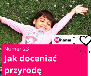 Jak doceniać przyrodę