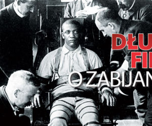 Długi film o zabijaniu