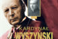 Dziedzictwo Prymasa Tysiąclecia: aktualne do dziś