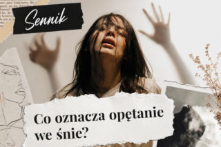 Opętanie we śnie: znaczenie snu i możliwe interpretacje