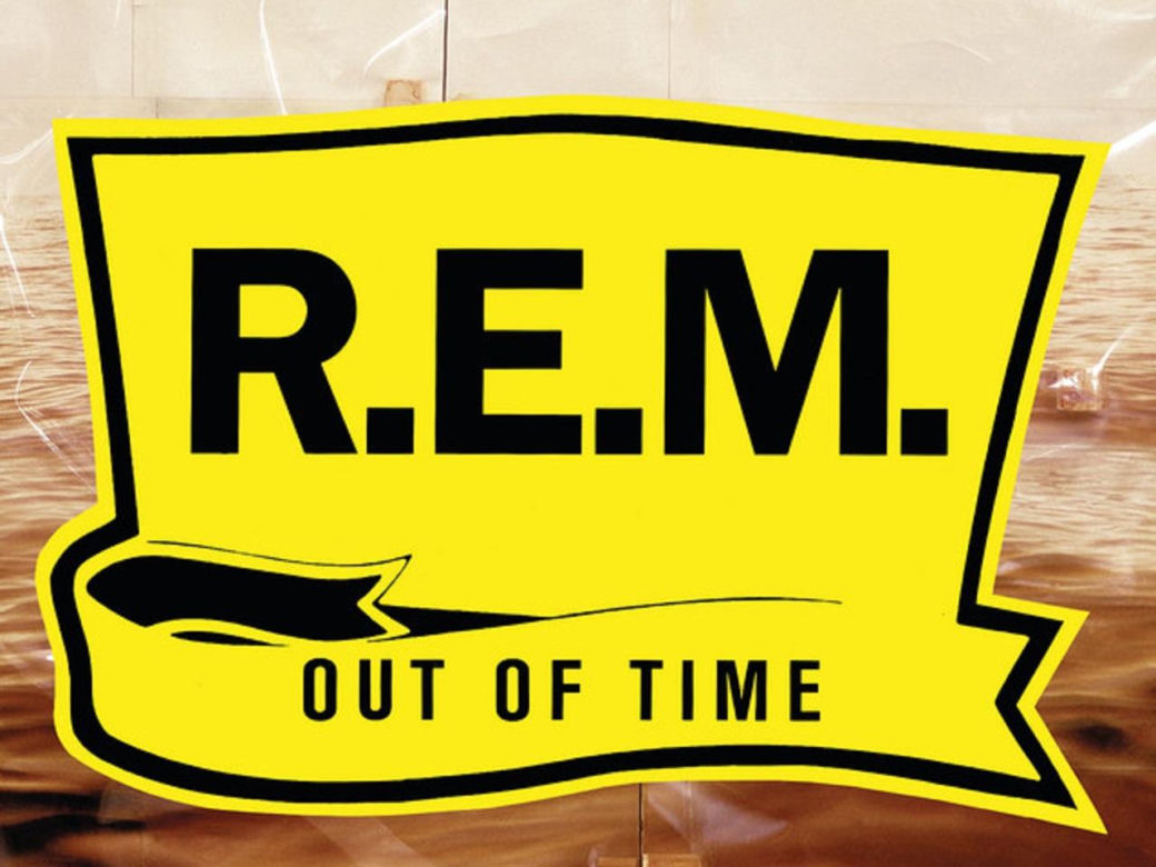 R.E.M. - "Out of Time"