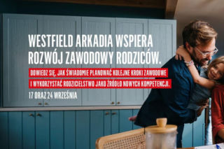 Rodzicielstwo i kariera bez znaków zapytania.  Westfield Arkadia zaprasza na bezpłatne warsztaty dla rodziców