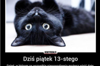 Memy na piątek 13-ego. Popraw sobie humor i zapomnij o pechu! 