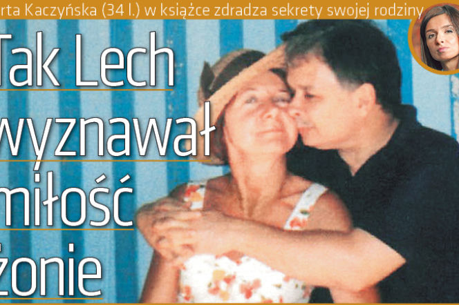 Tak Lech wyznawał miłość żonie